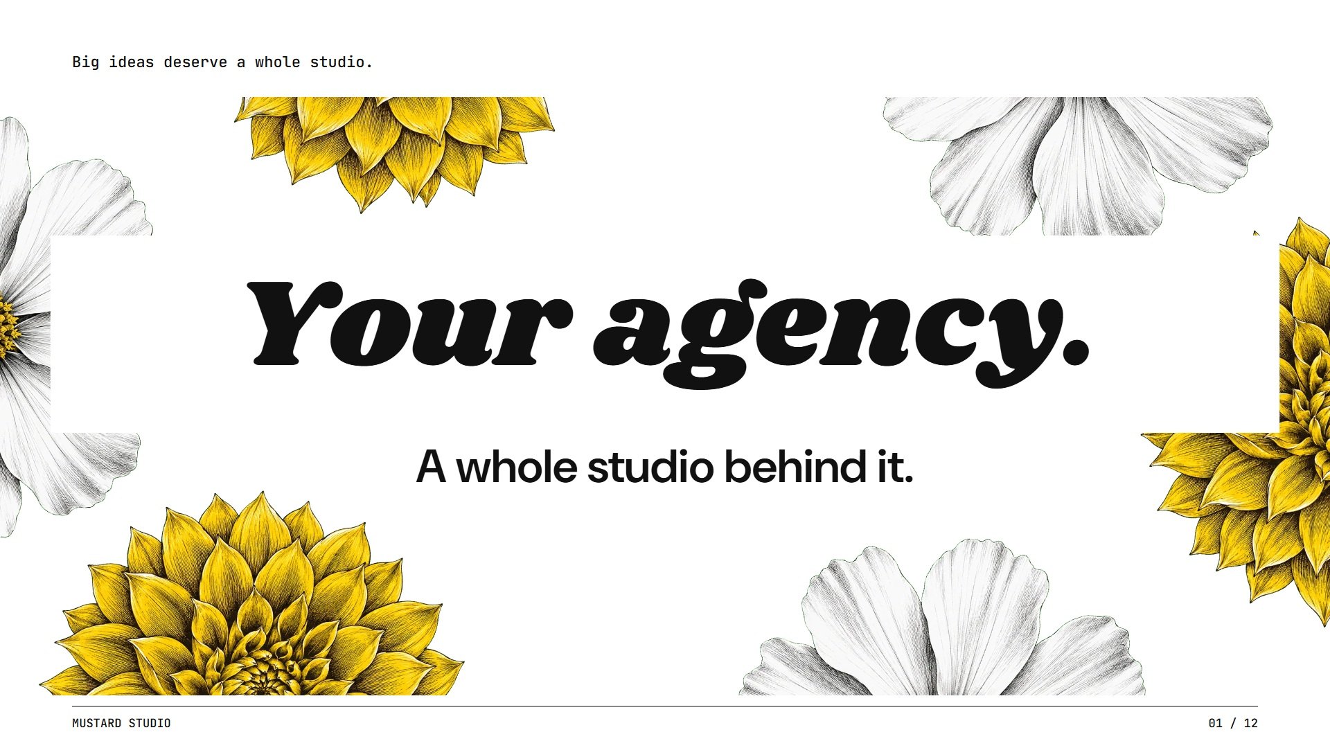 Engraved mustard dahlias and white cosmos flowers surround the words Your agency.